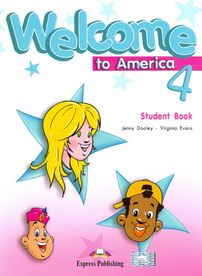 Dooley, Эванс: Welcome to America 4. Student's Book
