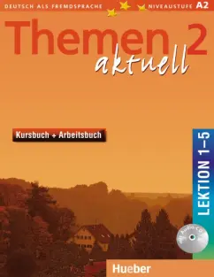 Aufderstrabe, Muller, Bock: Themen aktuell 2. Kursbuch und Arbeitsbuch. Lektion 1–5 (+CD)