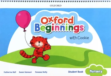 Ball, Iannuzzi, Reilly: Oxford Beginnings with Cookie. Student Book