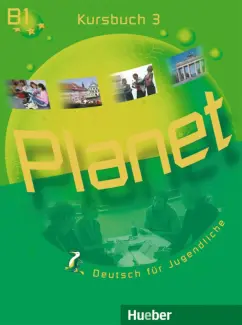 Kopp, Alberti, Buttner: Planet 3. Kursbuch. B1. Deutsch für Jugendliche. Deutsch als Fremdsprache
