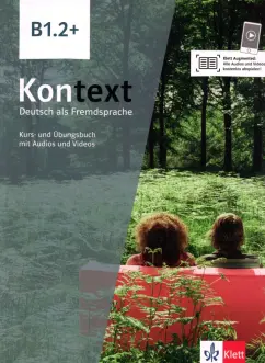 Koithan, Schmitz, Sieber: Kontext. B1.2+. Kurs- und Ubungsbuch mit Audios-Videos inklusive Lizenzcode BlinkLearning