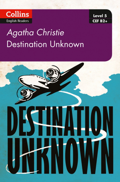 Agatha Christie: Destination Unknown. Level 5. B2+