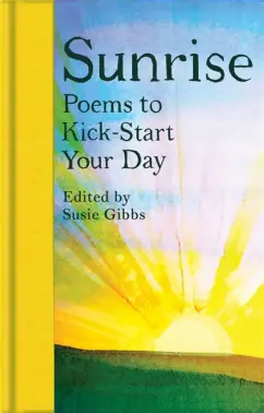 Wordsworth, Честертон, Boncho: Sunrise. Poems to Kick-Start Your Day