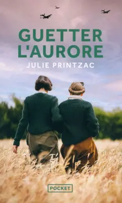 Julie Printzac: Guetter l'aurore