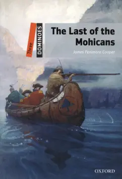 James Cooper: The Last of the Mohicans. Level 3