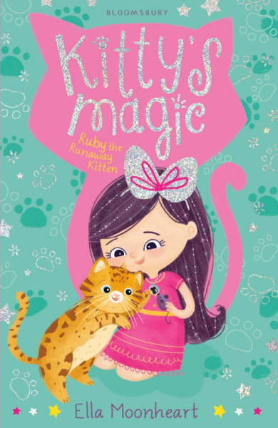 Ella Moonheart: Kitty’s Magic. Ruby the Runaway Kitten