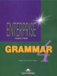 Evans, Дули: Enterprise. Level 4. Intermediate. Grammar Book