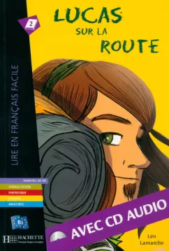 Leo LaMarche: Lucas sur la route. B1 + CD audio