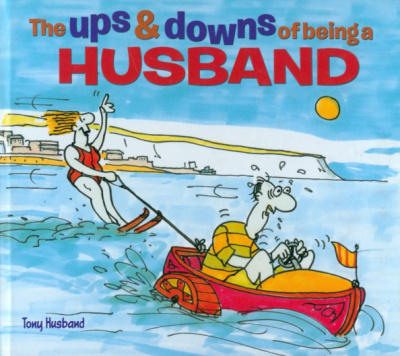 Tony Husband: The Ups & Downs of Being a Husband