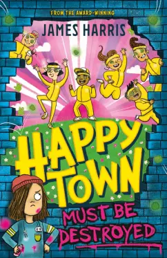 James Harris: Happytown Must Be Destroyed