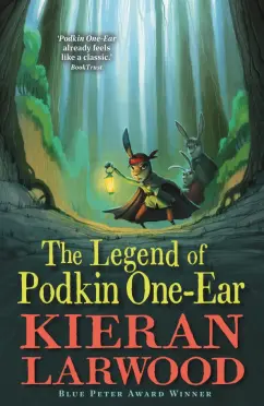 Kieran Larwood: The Legend of Podkin One-Ear
