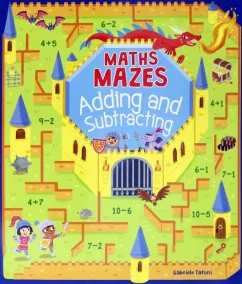Catherine Casey: Maths Mazes. Adding and Subtracting