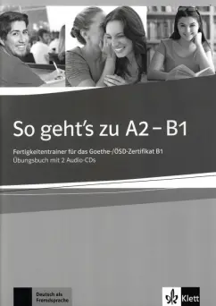 Fischer-Mitziviris, Janke-Papanikolaou: So geht's zu A2-B1. Fertigkeitentrainer für das Goethe-/ÖSD-Zertifikat B1. Lehrerhandbuch