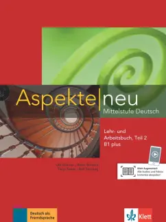 Koithan, Schmitz, Sieber: Aspekte neu. B1 plus. Lehr- und Arbeitsbuch. Teil 2. Mittelstufe Deutsch (+CD)