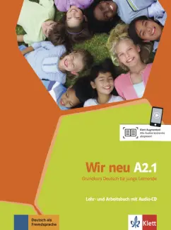 Motta, Jenkins-Krumm: Wir neu A2.1. Grundkurs Deutsch für junge Lernende. Lehr- und Arbeitsbuch mit Audio-CD