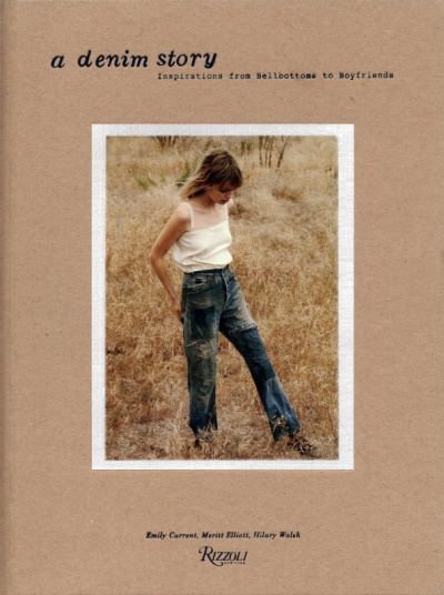Current, Elliott, Walsh: A Denim Story. Inspirations from Bellbottoms to Boyfriends