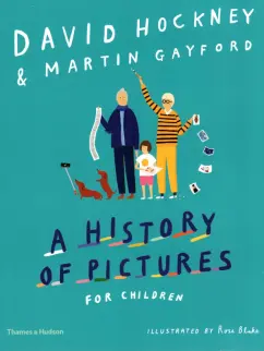 Hockney, Гейфорд: A History of Pictures for Children