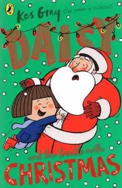 Kes Gray: Daisy and the Trouble with Christmas