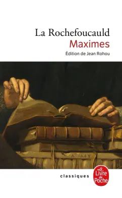 de La Rochefoucauld Franсois-Armand-Frederic: Maximes