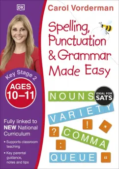 Vorderman, White: Spelling, Punctuation & Grammar Made Easy. Ages 10-11. Key Stage 2