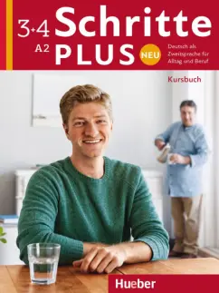 Hilpert, Niebisch, Penning-Hiemstra: Schritte plus Neu 3+4. Kursbuch. Deutsch als Zweitsprache für Alltag und Beruf