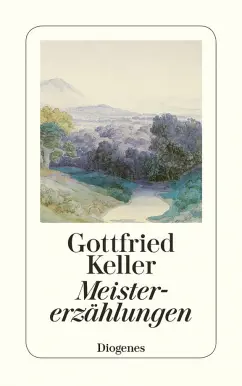 Gottfried Keller: Meistererzahlungen