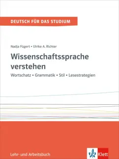 Fugert, Richter: Wissenschaftssprache verstehen. Wortschatz - Grammatik - Stil - Lesestrategien. Lehr und Arbeitsbuch
