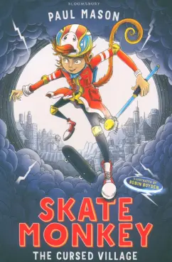 Paul Mason: Skate Monkey. The Cursed Village