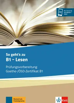 Loumiotis, Mazur: So geht’s zu B1 - Lesen. Prüfungsvorbereitung Goethe-/ÖSD-Zertifikat B1. Übungsbuch