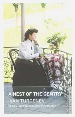 Ivan Turgenev: A Nest of the Gentry