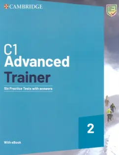 C1 Advanced Trainer 2. Six Practice Tests with Answers with Resources Download and eBook