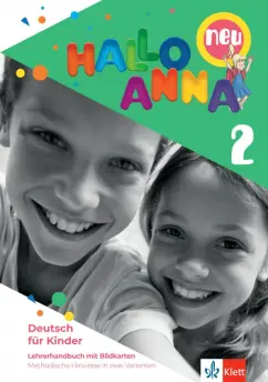 Olga Swerlowa: Hallo Anna 2 neu. Deutsch fur Kinder. Lehrerhandbuch mit Bildkarten und CD-ROM mit Kopiervorlagen