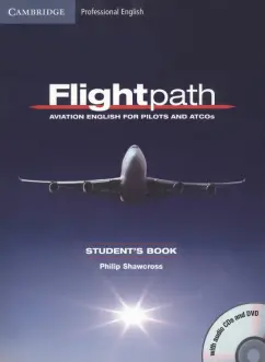 Philip Shawcross: Flightpath. Aviation English for Pilots and ATCOs. Student's Book with 3 Audio CDs and DVD