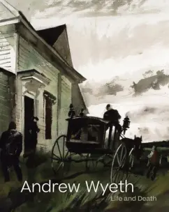 Tanya Sheehan: Andrew Wyeth. Life and Death
