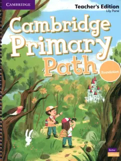 Lily Pane: Cambridge Primary Path. Foundation Level. Teacher's Edition