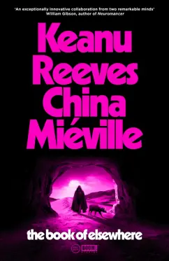 Reeves, Мьевиль: The Book of Elsewhere