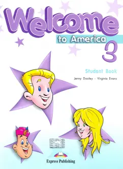 Dooley, Эванс: Welcome To America 3 Student's Book