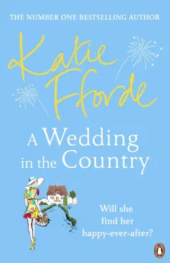 Katie Fforde: A Wedding in the Country