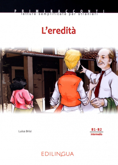 Luisa Brisi: L’eredita. Livello intermedio. B1-B2