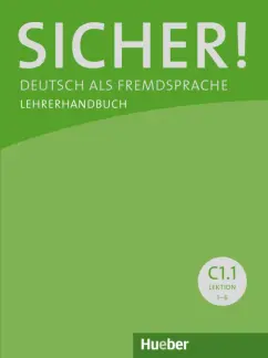 Sonke Andresen: Sicher! C1.1. Lehrerhandbuch. Deutsch als Fremdsprache