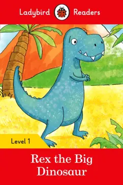 Rex the Big Dinosaur. Level 1