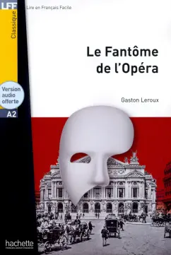 Gaston Leroux: Le Fantome de l'Opera