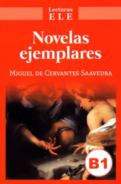 Miguel Cervantes: Novelas Ejemplares