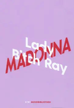 Bitch Lady: Lady Bitch Ray über Madonna