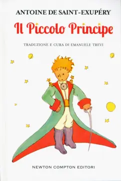 Antoine Saint-Exupery: Il Piccolo Principe