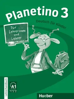 Buttner, Kopp, Alberti: Planetino 3. Lehrerhandbuch. Deutsch für Kinder. Deutsch als Fremdsprache