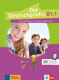 Olga Swerlowa: Die Deutschprofis. B1.1. Kurs- und Ubungsbuch mit Audios und Clips