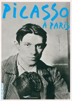 Schlesser Gilles: Picasso À Paris