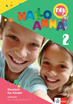 Olga Swerlowa: Hallo Anna 2 neu. Deutsch für Kinder. Lehrbuch mit 3 Audio-CDs