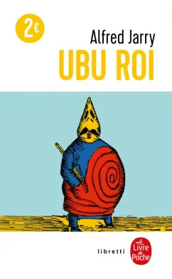 Alfred Jarry: Ubu Roi